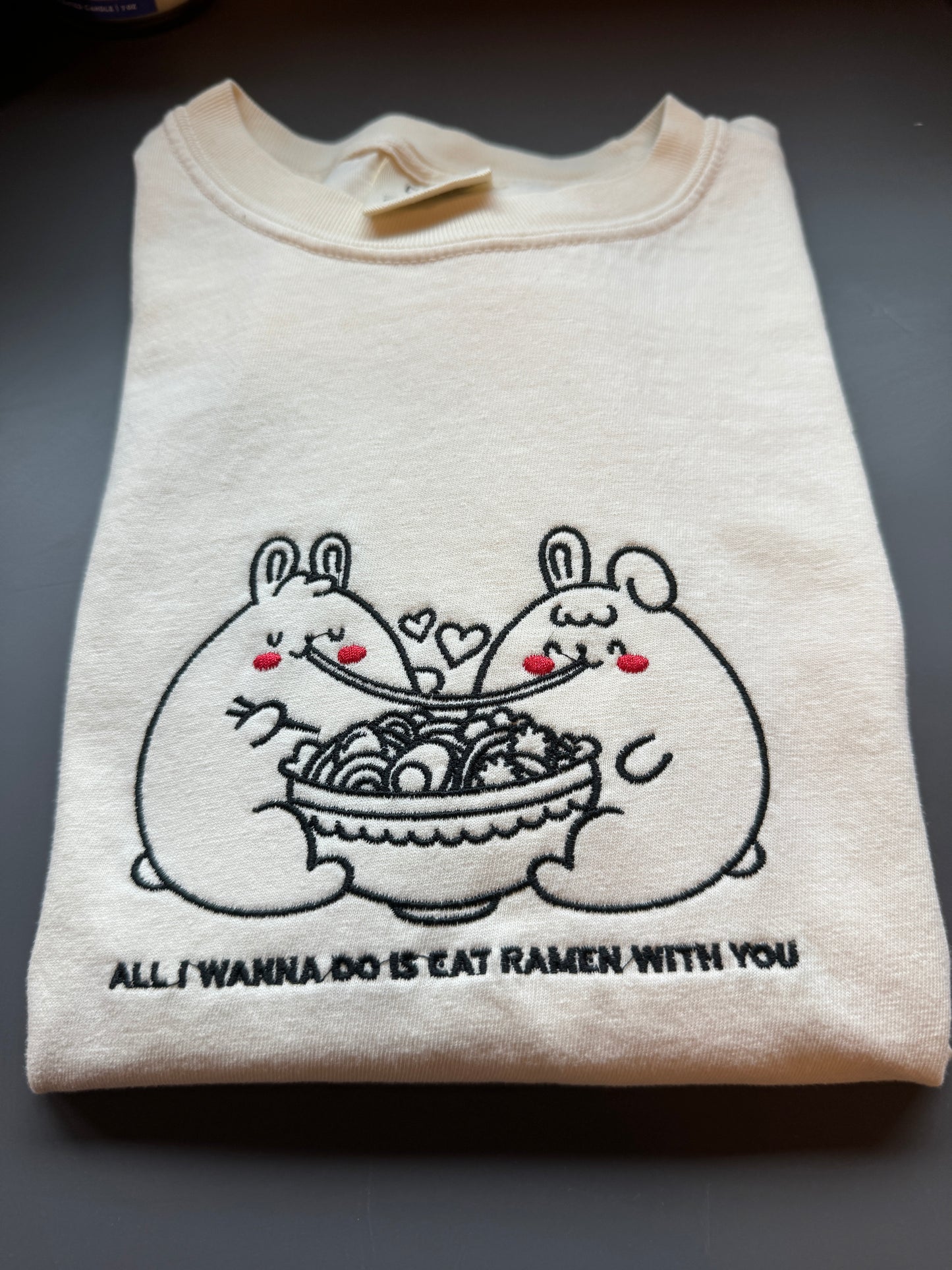 All I Wanna Do is Eat Ramen With You Embroidery